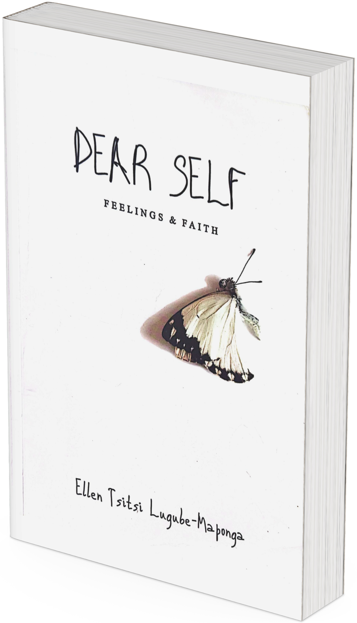 Dear Self: Feelings & Faith. By Ellen Tsitsi Lugube.