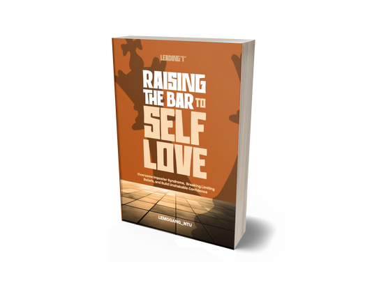 Leading “I”:  Raising the Bar to Self-Love Overcome Imposter Syndrome, Break Limiting Beliefs, and Build Unshakable Confidence  By Lemogang_Ntu